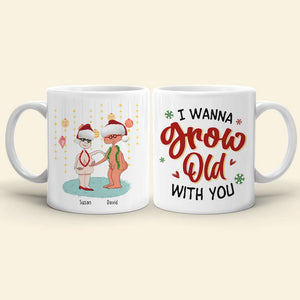 I Wanna Grow Old With You, Couple Gift, Personalized Mug, Old Couple Christmas Mug, Christmas Gift - Coffee Mug - GoDuckee
