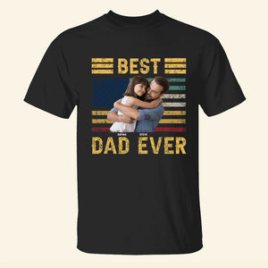 Best Dad Ever Personalized Shirt, Gift For Father's Day - Shirts - GoDuckee