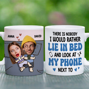 There Is Nobody I Would Rather Lie In Bed Next To, Custom Couple Photo Coffee Mug, Funny Gift For Couple, Valentine's Gifts - Coffee Mug - GoDuckee