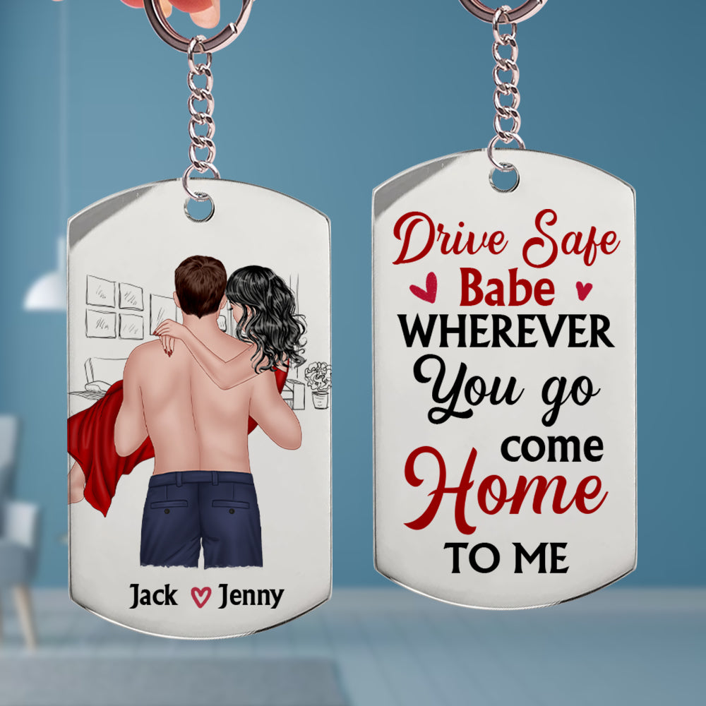 Drive Safe Personalized Sweet Couple Stainless Steel Keychain Gift For Couple - Keychains - GoDuckee