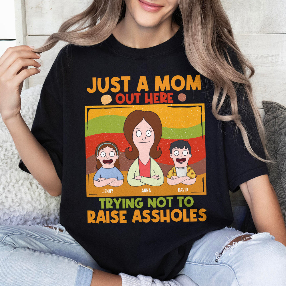Personalized Gifts For Mom Shirt 01natn180325hg Just A Mom Out Here Trying Not To Raise Assholes - Shirts - GoDuckee