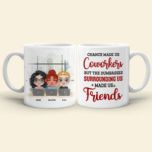 Chance Made Us Coworkers, Gift For Coworkers, Personalized Mug, Coworker Friends Mug - Coffee Mug - GoDuckee