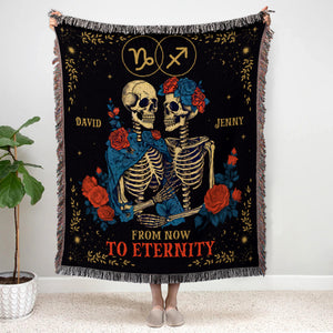 From Now To Eternity, Personalized Skeleton Couple Woven Blanket, Zodiac Signs, Couple Gift - Blanket - GoDuckee