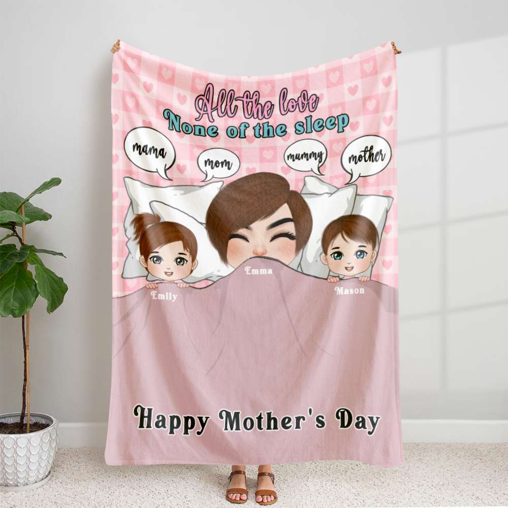 Personalized Gifts For Mom Blanket All The Love None Of The Sleep 03KAMH310124HH - Blankets - GoDuckee