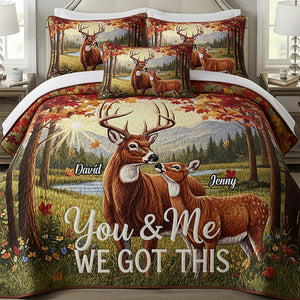 Deer Couple Personalized Gifts For Couple Quilt Bed Set You And Me We Got This 04natn110725 - Blanket - GoDuckee