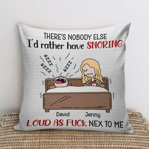 I'd Rather Have Snoring, Personalized Pillow, Gift For Couple - Pillow - GoDuckee