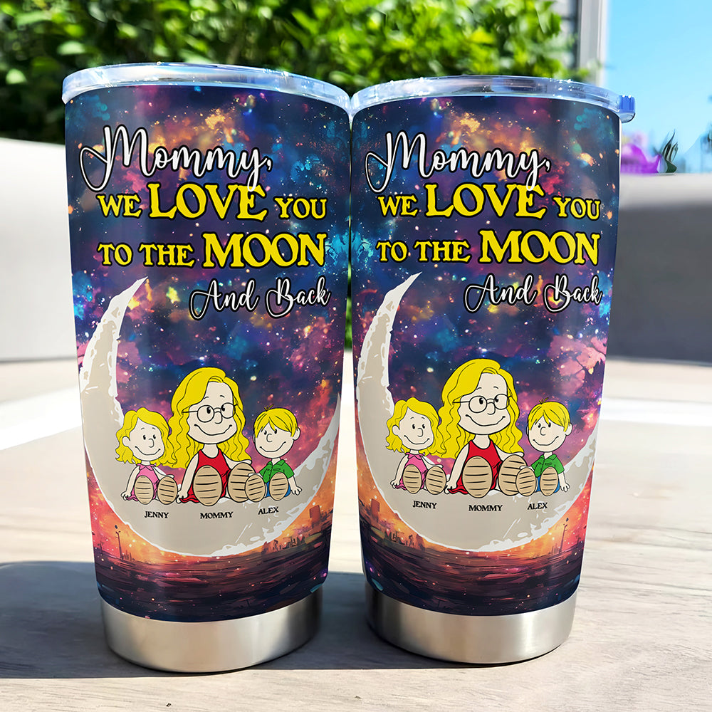 Personalized Gifts For Mom Tumbler We Love You To The Moon And Back 03KAMH270225PA - Tumbler Cup - GoDuckee