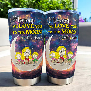 Personalized Gifts For Mom Tumbler We Love You To The Moon And Back 03KAMH270225PA - Tumbler Cup - GoDuckee
