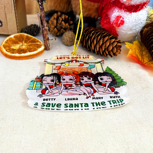 Let's Get Lit And Save Santa The Trip 02HUDT060923HH Personalized Ornament, Gifts For Bestie - Ornament - GoDuckee