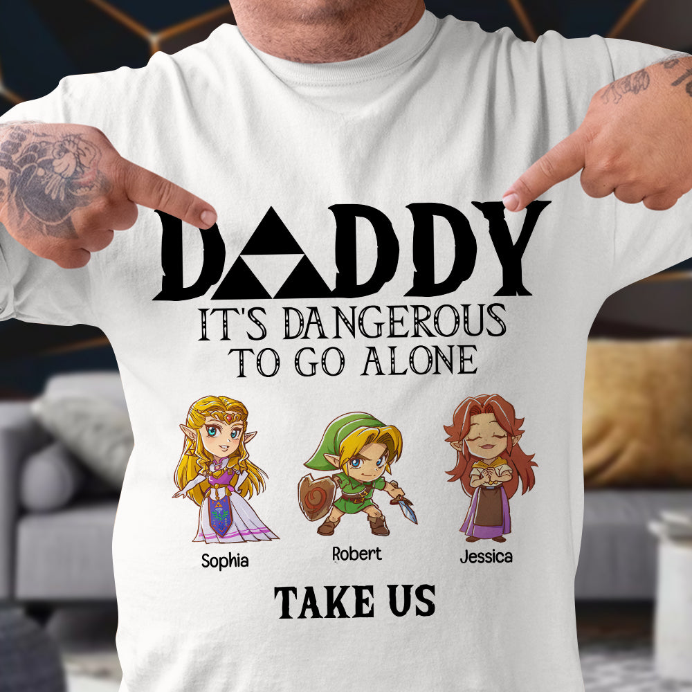 It's Dangerous To Go Alone, 07NAQN020623 Personalized Family Dad Shirt Hoodie Sweatshirt - Shirts - GoDuckee