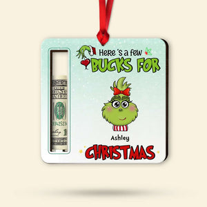 Here's A Few Bucks For Christmas, Gift For Family, Personalized Wood Ornament, Green Monster Ornament, Christmas Gift 01TOHN131123 - Ornament - GoDuckee