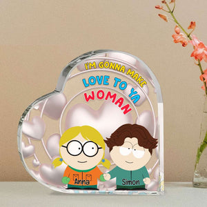 Personalized Gifts For Couple Heart Shaped Acrylic Plaque, I'm Gonna Make Love To Ya Woman 06TGLU031224HG - Shaped Plaques - GoDuckee