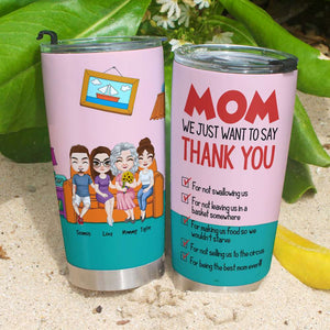 Personalized Gifts For Mom Tumbler Mom We Just Want To Say Thank You 01HUHN300324HH - Tumbler Cups - GoDuckee