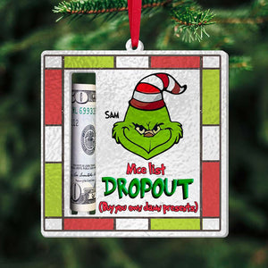 Personalized Gifts For Christmas Money Holder Ornament Nice List Dropout 01OHMH170924 - Ornament - GoDuckee