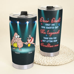 Great Job You Squirted Out Personalized Funny Sperm Tumbler Gift For Dad - Tumbler Cup - GoDuckee