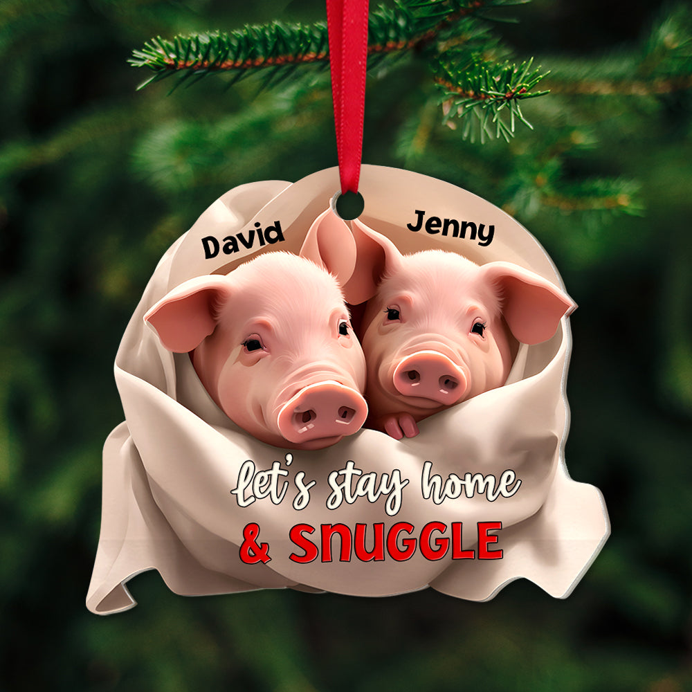 Let's Stay Home And Snuggle, Pig Couple, Personalized Acrylic Ornament, Christmas Gift For Couple - Ornament - GoDuckee