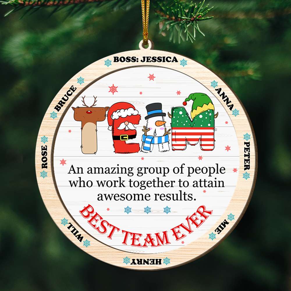 Custom Name Gifts For Coworker Wood Ornament Best Team Ever 04XQLU221124 - Ornament - GoDuckee