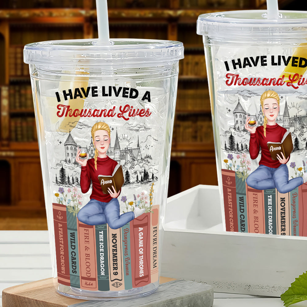 I Have Lived A Thousand Lives, Personalized Acrylic Tumbler, Gifts For Book Lover - Tumbler Cup - GoDuckee