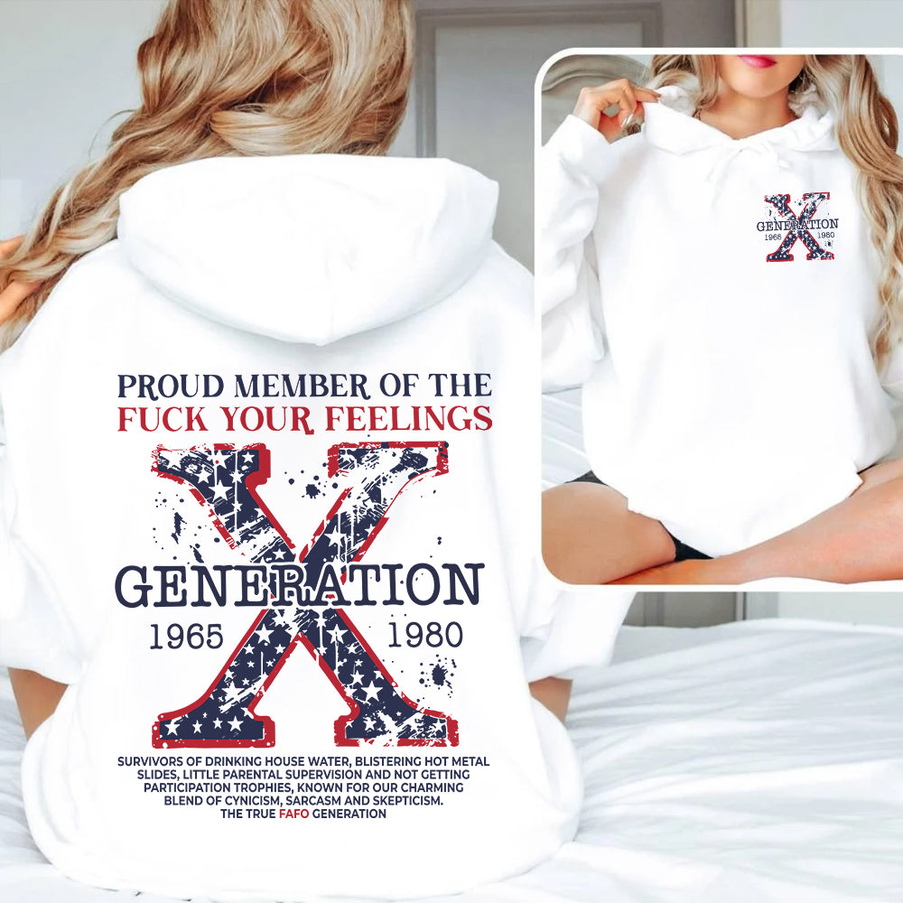 Generation X Shirt, Proud Member Of The F Your Feelings 220acxx260824 - Shirts - GoDuckee