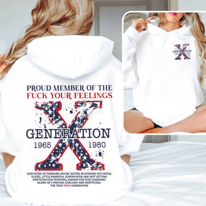 Generation X Shirt, Proud Member Of The F Your Feelings 220acxx260824 - Shirts - GoDuckee