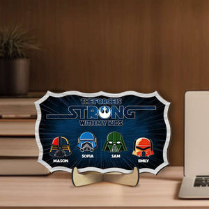 Personalized Gifts For Mom Wood Sign The Force Is Strong With My Kids 01OHMH040324 - Wood Signs - GoDuckee