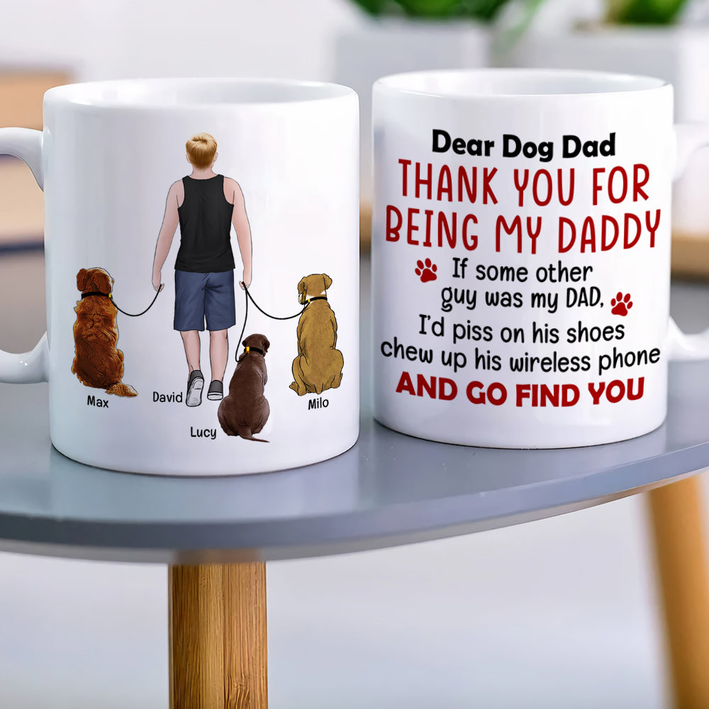 Thank You For Being My Daddy- Gift For Dog Lover- Gift For Dad- Personalized Coffee Mug- Dog Dad Mug - Coffee Mug - GoDuckee