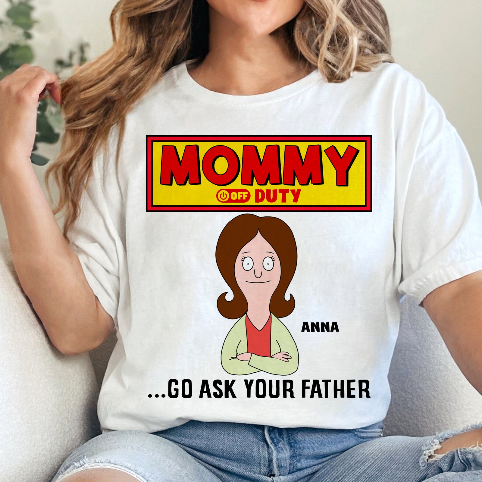 Personalized Gifts For Mom Shirt 04totn210325hg Mommy Off Duty - Go Ask Your Father - Shirts - GoDuckee