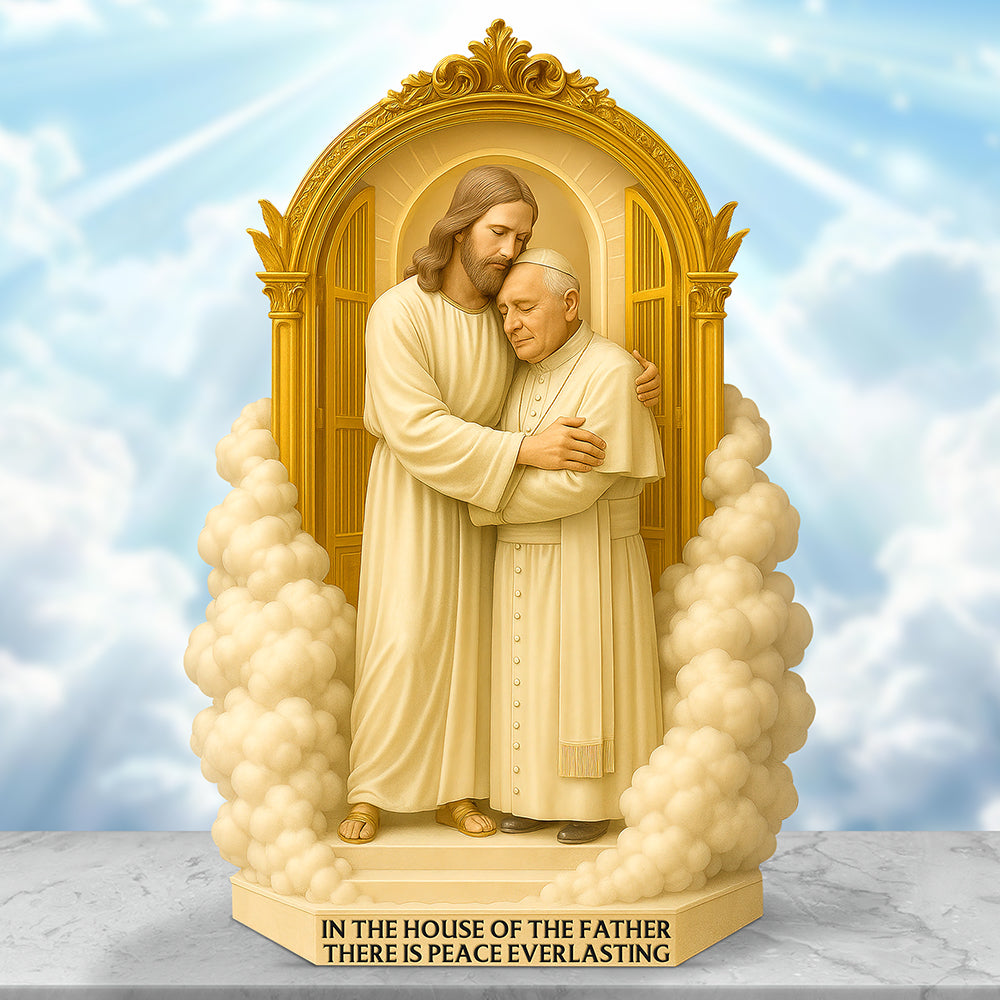 There Is Peace Everlasting - Pope Francis Plaque 02ohqn220425 - Shaped Plaques - GoDuckee