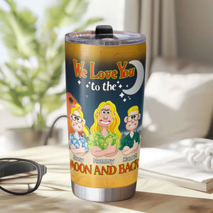 Personalized Gifts For Mom Tumbler Love You To The Moon & Back 03KALU250225PA - Tumbler Cup - GoDuckee