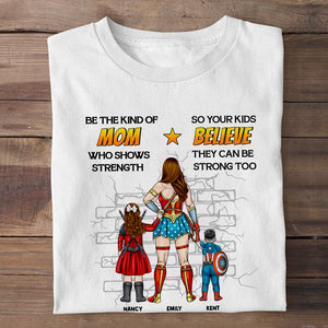 Personalized Gifts For Mom Shirt Be The Kind Of Mom 01OHPU140324PA - 2D Shirts - GoDuckee