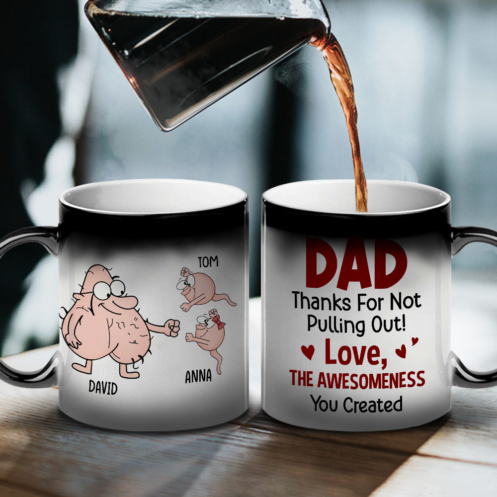Dad Thanks For Not Pulling Out Personalized Magic Mug, Gift For Dad, Dad's Funny Sperms - Magic Mug - GoDuckee