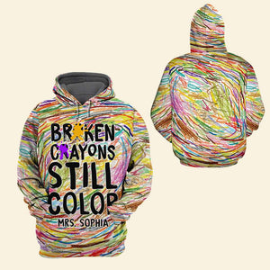 Broken Crayons Still Color, Personalized 3D Shirt, Funny Teacher Gifts - AOP Products - GoDuckee