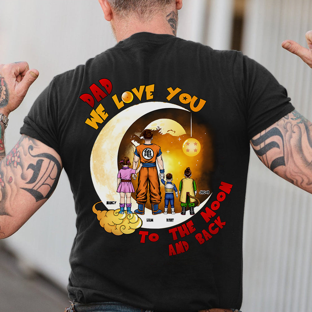 We Love You To The Moon And Back Personalized Dad Shirt 03HTPU050124HH - Shirts - GoDuckee