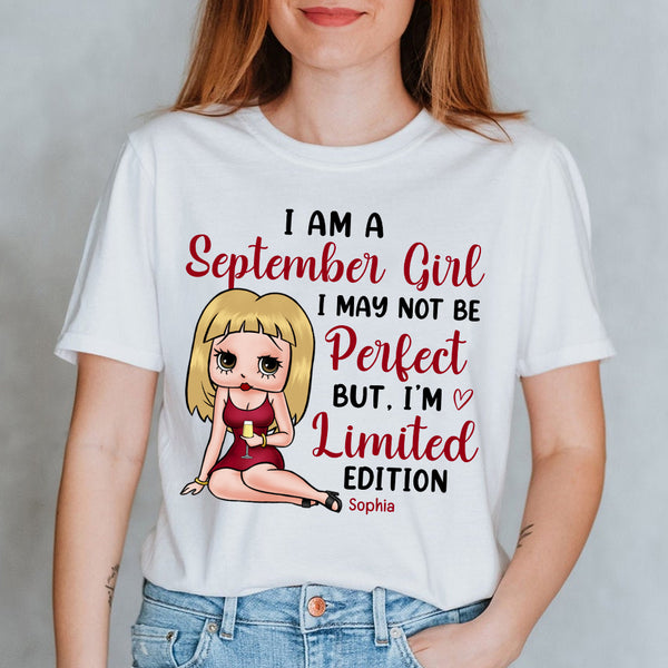 I May Not Be Perfect But, I'm Limited Edition-Personalized Shirt