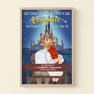 My Dream Wouldn't Be Complete Without You In It, Gift For Couple, Personalized Poster, Sitting Couple Poster, Couple Gift 06NTHN040323TM - Poster & Canvas - GoDuckee