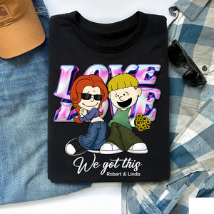Personalized Gifts For Couple Shirt 05toqn090125hg We Got This - Shirts - GoDuckee