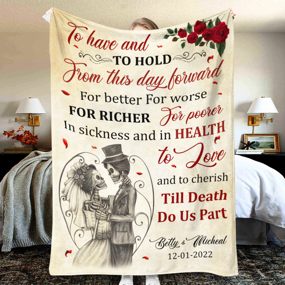 To Have And To Hold From This Day Forward Till Death Do Us Part-Personalized Blanket-Wedding Gift-Gift For Couple-Skull Couple Blanket - Blanket - GoDuckee