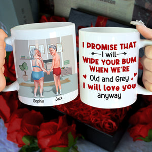 I Will Wipe Your Bum When We're Old Personalized Coffee Mug, Couple Gift - Coffee Mug - GoDuckee