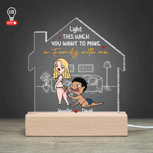 Light This When You Want To Make A Family With Me, Couple Gift. Personalized Led Light, Naughty Couple Led Light - Led Night Light - GoDuckee