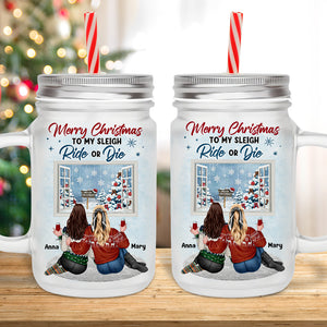 My Sleigh Ride Or Die Personalized Frosted Mason Jar 04HTTN010923TM - Drinkware - GoDuckee