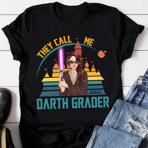 They Call Me Darth Grader Personalized Teacher Shirt 05NATN250723TM - Shirts - GoDuckee