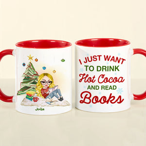 I Just Want To Drink Hot Cocoa And Read Books, Gift For Book Lover, Personalized Coffee Mug, Christmas Girl Reading Books Mug, Christmas Gift - Coffee Mug - GoDuckee