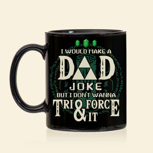 I Would Make A Dad Joke Mug 01huhn080623 - Coffee Mug - GoDuckee