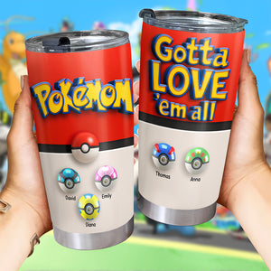 Gotta Dad Tumbler - Personalized Gifts For Dad 042ohqn110425 - Tumbler Cup - GoDuckee