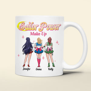 Personalized Gifts For Friends Coffee Mug Sailor Power Make Up 05TOHN230224HH - Coffee Mugs - GoDuckee