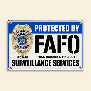 Custom Badge Gifts For Police Metal Sign, FAFO Surveillance Service 02qhqn070824 - Metal Signs - GoDuckee