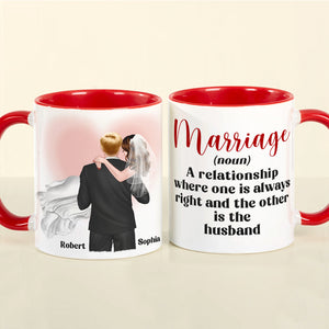 Marriage A Relationship Where One Is Always Right-Gift For Couples-Personalized Coffee Mug- Wedding Gifts - Coffee Mug - GoDuckee