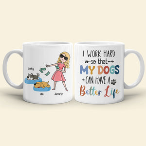 I Work Hard, Gift For Pet Lover, Personalized Mug, Dog And Cat Mug - Coffee Mug - GoDuckee