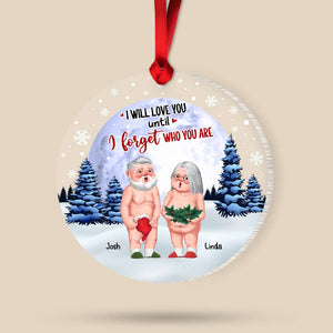 I Will Love You Until I Forget Who You Are, Couple Gift, Personalized Acrylic Ornament, Old Couple Ornament, Christmas Gift - Ornament - GoDuckee