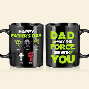 Personalized Gifts For Dad Coffee Mug May The Force Be With You 05HUHN220124HA - Coffee Mugs - GoDuckee